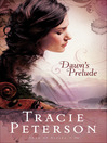 Dawn's Prelude (eBook): Song of Alaska Series, Book 1